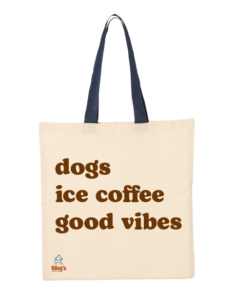 Dogs, Ice Coffee, Good Vibes Tote